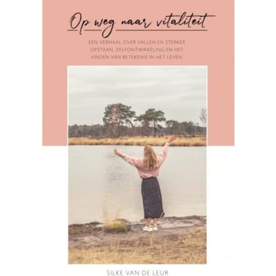 Op Weg Naar Vitaliteit - Silke Van de Leur