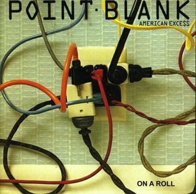 Point Blank - American Excess / On A Roll (CD)