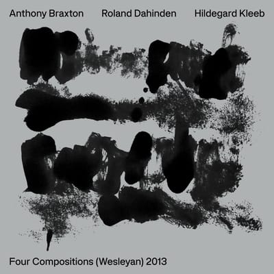 Anthony Braxton, Hildegard Kleeb, Ronald Dahinde - Braxton: Four Compositions (Wesleyan) 2013 (4 CD) (Limited Edition)