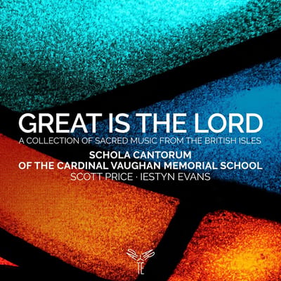 Schola Cantorum Of The Cardinal Vaughan Memorial School, Scott Price, Iestyn Evans - Great Is The Lord (CD)