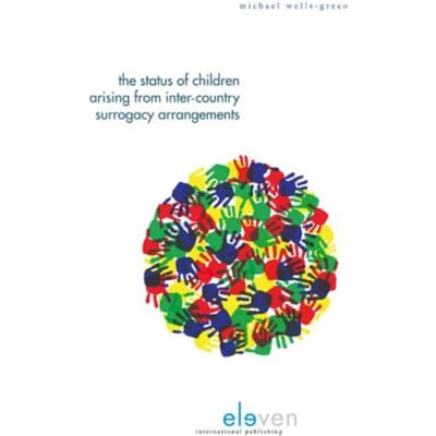 The Status Of Children Arising From Inter-Country Surrogacy Arrangements - Michael Wells-Greco