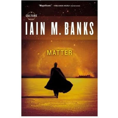 Matter - Iain M Banks