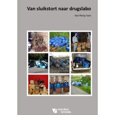 Van Sluikstort Naar Drugslabo - Ivan Van Parijs