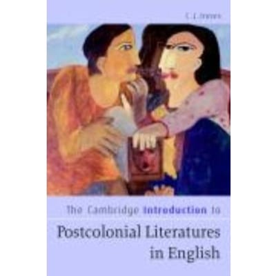 The Cambridge Introduction To Postcolonial Literatures In English - Innes, C. L. (University of Kent