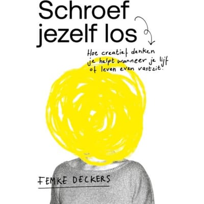 Schroef Jezelf Los - Femke Deckers