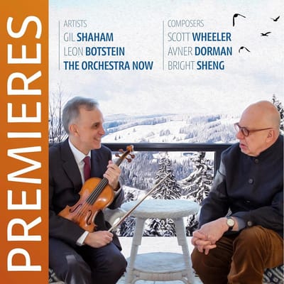 Gil Shaham, The Orchestra Now, Leon Botstein - Premieres (CD)