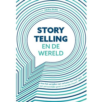 Storytelling En De Wereld - Arjen Barel