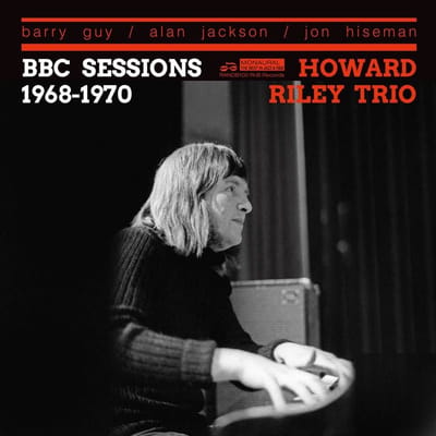 Howard Riley Trio - BBC Sessions 1968-1970 (CD)