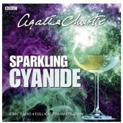 Sparkling Cyanide (Bbc Radio 4 Drama) - Agatha Christie