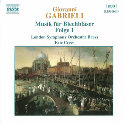 London Symphony Orchestra Brass, Eric Crees - Gabrieli: Music For Brass Volume 1 (CD)