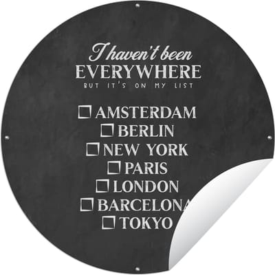 Tuincirkel Spreuken - Quotes - I haven't been everywhere but it's on my list - Parijs - 60x60 cm - Ronde Tuinposter - Buiten
