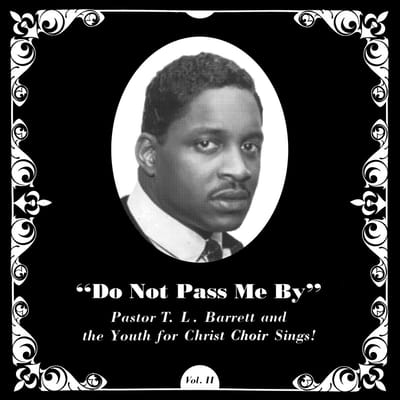 Pastor T.L. Barrett & The Youth For Christ Choir - Do Not Pass Me By Vol. II (LP)