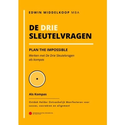 De Drie Sleutelvragen Als Kompas - Edwin Middelkoop, MBA