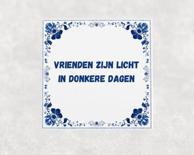 Spreuk tegel 15x15 cm Vrienden zijn licht in donkere dagen