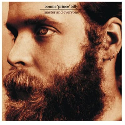 Master & Everyone - Bonnie Prince Billy