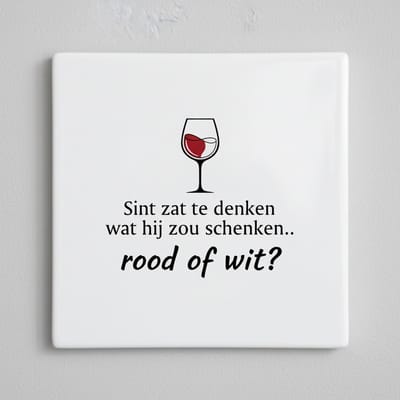 Grappige Sinterklaas Wijn Quote Keramische Tegel – Rood of Wit Humor Wanddecoratie – Cadeau voor Wijnliefhebbers – 15 × 15 cm