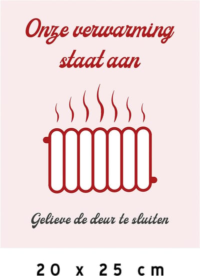 Pictogram/ bord | "Onze verwarming staat aan - Gelieve de deur te sluiten" | 20 x 25 cm | Chauffage | Winter | Winkel | Retail | Shop | Deuren dicht | 1 stuk