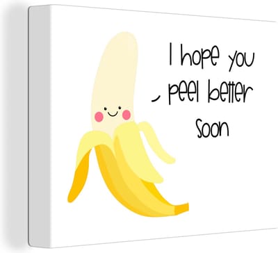 Canvas Schilderij Get well soon - Quotes - Banaan - 40x30 cm - Wanddecoratie