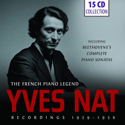 Yves Nat - The French Piano Legend 1929-1956