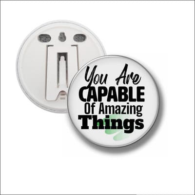 Button Met Clip 58 MM - You Are Capable Of Amazing Things