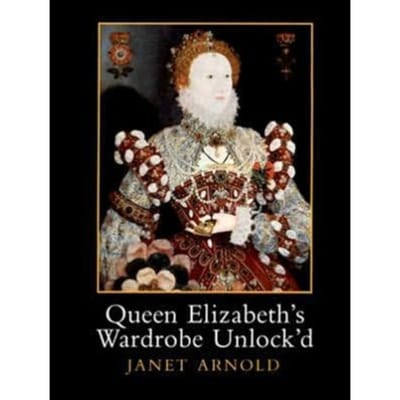 Queen Elizabeth's Wardrobe Unlock'D - Arnold, Janet