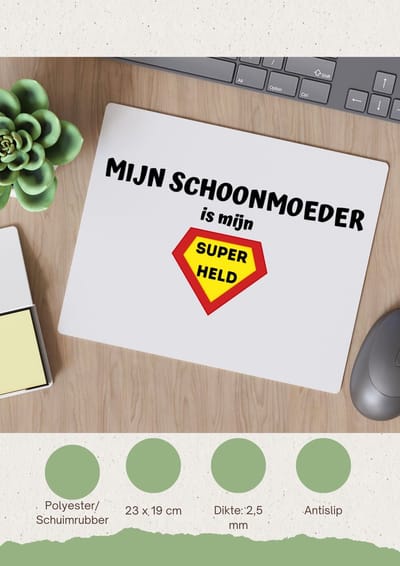 Akyol - mijn schoonmoeder is mijn superheld Muismat - Schoonmoeder - super schoonmoeder - moeder cadeautjes - moederdag - verjaardag - geschenk - kado - 23 bij 19 cm