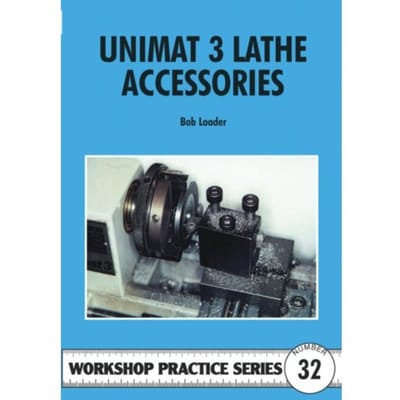 Unimat 3 Lathe Accessories - Workshop Practice Series - Bob Loader