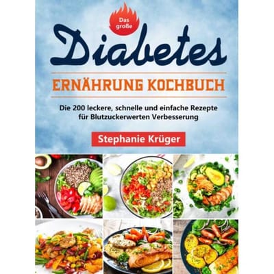 Das Große Diabetes Ernährung Kochbuch - Stephanie Krüger