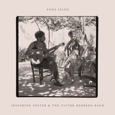 Josephine Foster, Victor Herrero Band - Anda Jaleo (LP)