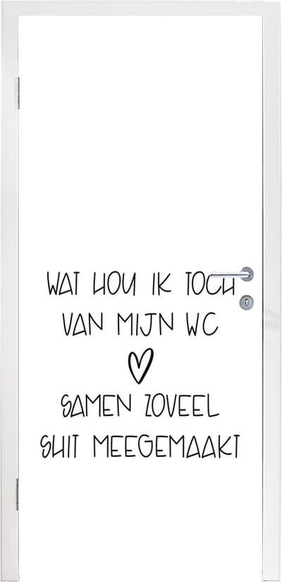 Deursticker Spreuken - Quotes - Wat hou ik toch van mijn wc, samen zoveel shit meegemaakt - Hart - 95x235 cm - Deurposter