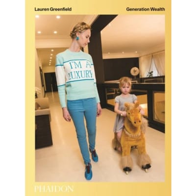 Lauren Greenfield: Generation Wealth - Lauren Greenfield