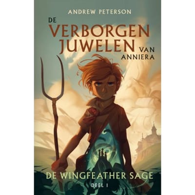 De Verborgen Juwelen Van Anniera - De Wingfeather Sage - Andrew Peterson