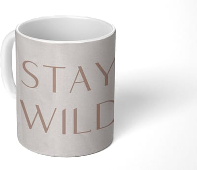 Mok - Koffiemok - Quotes - Tekst - Stay wild - Mokken - 350 ML - Beker - Koffiemokken - Theemok