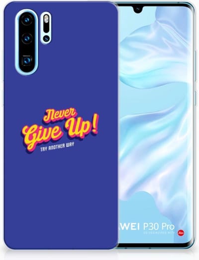 Back Cover voor Huawei P30 Pro Siliconen hoesje met naam Never Give Up