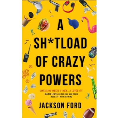 A Sh*tload Of Crazy Powers - The Frost Files - Jackson Ford