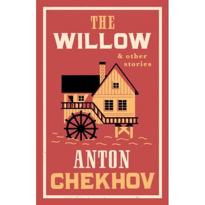The Willow And Other Stories - Anton Chekhov