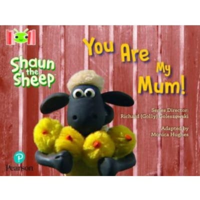 Bug Club Reading Corner: Age 4-7: Shaun The Sheep: You Are My Mum! - Bug Club - Monica Hughes