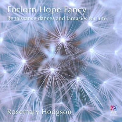 Forlorn Hope Fancy: Renaissance Dances For Lute