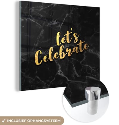 MuchoWow® Glasschilderij 50x50 cm - Schilderij acrylglas - Quote - Feest - Goud - Marmer - Foto op glas - Schilderijen
