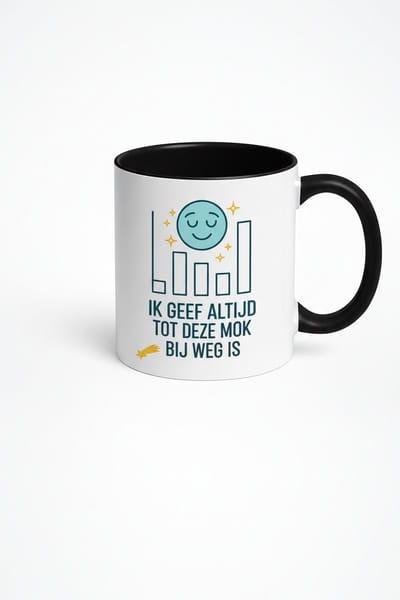 “Ik Geef Altijd Tot Deze Mok Bij Weg Is” 330ml Wit met Zwarte Koffiemok – Grappige Werk Humor Mok – Perfect Cadeau voor Collega’s