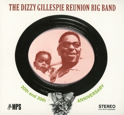 The Dizzy Gillespie Reunion Big Band - 20th And 30th Anniversary (Live In Berlin) (CD) (Remastered)