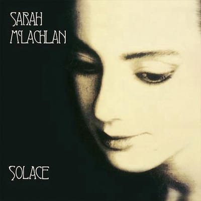 Solace - Sarah Mclachlan