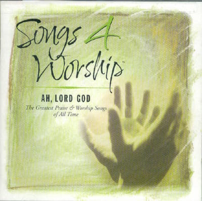Songs 4 Worship - Ah, Lord God - Volume 16