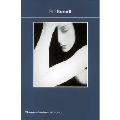 Bill Brandt - Photofile - Bill Brandt