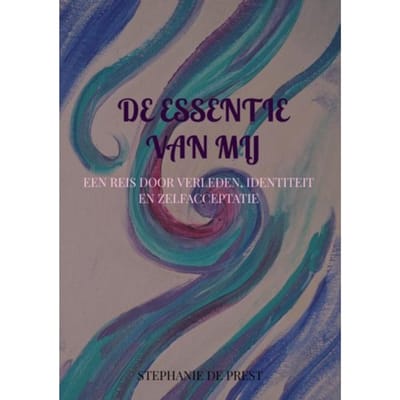 De Essentie Van Mij - Stephanie De Prest