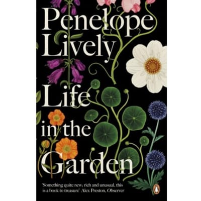 Life In The Garden - Penelope Lively