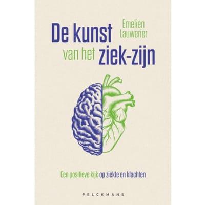 De Kunst Van Het Ziek-Zijn - Emelien Lauwerier