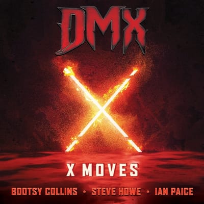 DMX, Bootsy Collins, Steve Howe, Ian Paice - X Moves (7" Single)
