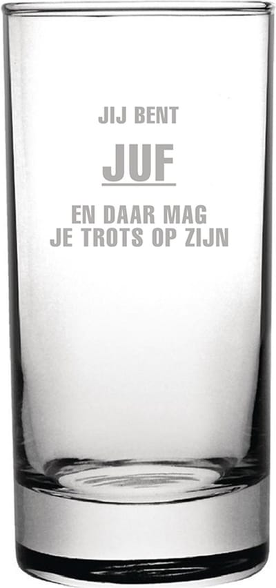 Gegraveerde longdrinkglas 28,5cl Jij bent Juf en daar mag je trots op zijn