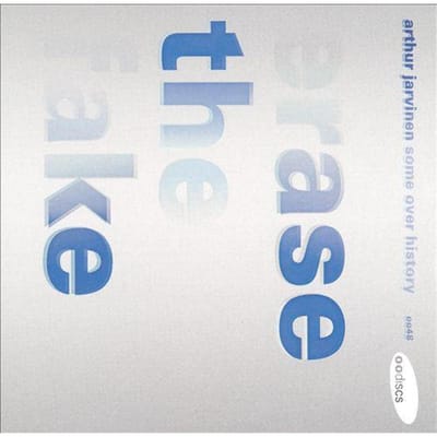 CD ARTHUR JARVINEN, SOME OVER HISTORY - Erase The Fake 0048 oodiscs 1998 VS Dans & Electronica Gebruikt